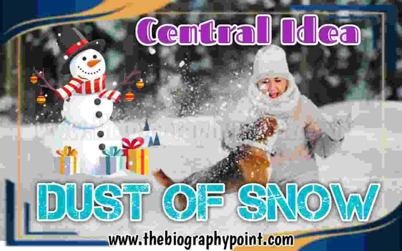 Central Idea 10th, Central Idea Class 10th, class 10 dust of snow poetic devices, Dust of Snow, dust of snow by robert frost poetic devices, Dust of Snow Central Idea, English Book, UP Board