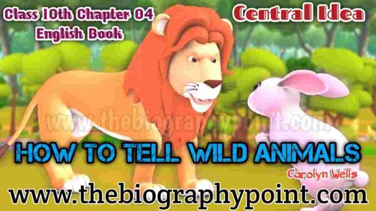 Bihar Board, carolyn wells, Central Idea Class 10th, central idea of how to tell wild animals, how to tell wild animals central idea, how to tell wild animals central idea short, MP Board, Prose Works, UP Board